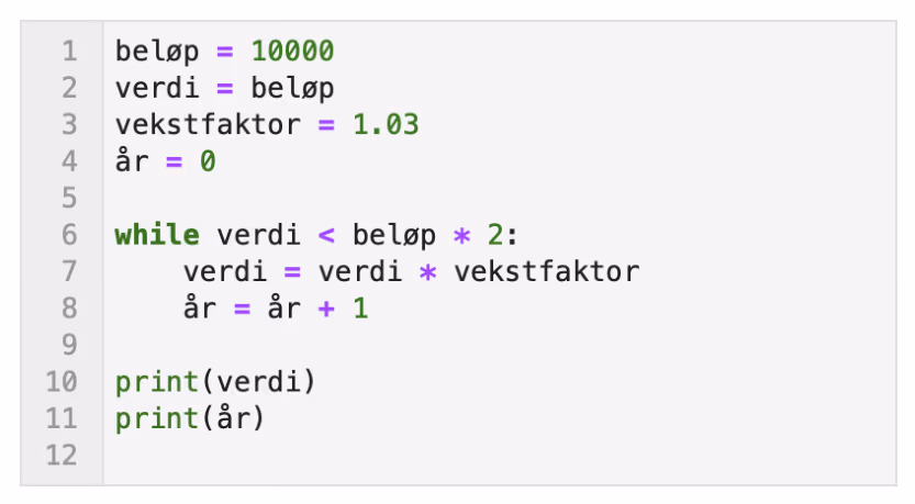 Programkode med while-løkke for å finne antall år til beløp dobles