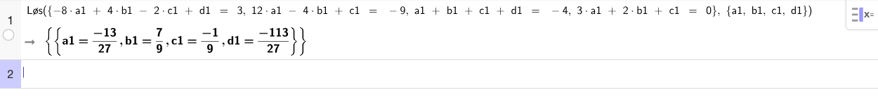 GeoGebra CAS løser likningssystemet og gir a = −13/27, b = 7/9, c = −1/9, d = −113/27