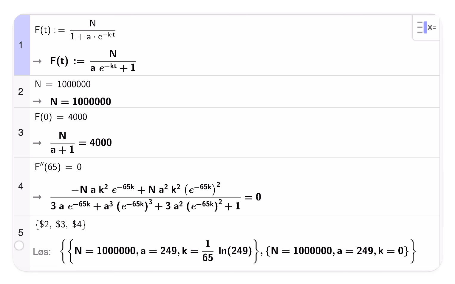 CAS-utklipp fra GeoGebra: F(t) defineres som N/(1+a·e^(−kt)), og likningene N = 1000000, F(0) = 4000 og F''(65) = 0 løses samlet. Løsningen gir N = 1000000, a = 249 og k = ln(249)/65.